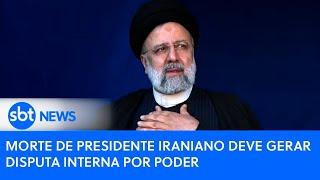 Morte de presidente iraniano deve gerar disputa interna por poder