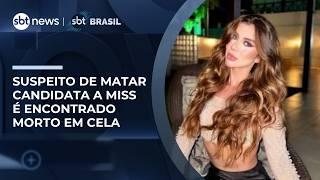 Suspeito de matar candidata a miss é achado morto em cela; jovem caiu de prédio no RJ