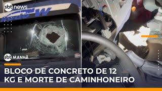 Bloco de concreto de 12 quilos atinge para-brisa e caminhoneiro morre | #SBTManhã