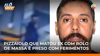 Pizzaiolo que matou ex com rolo de massa é preso; autor de feminicídio estava ferido | #AloVoce