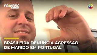 Suspeito pode ter fugido para o Brasil após denúncia de agressão em Portugal | #PrimeiroImpacto