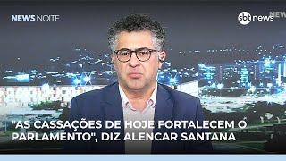 "As cassações de hoje fortalecem o parlamento", afirma Alencar Santana sobre cassações | #NewsNoite