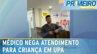 Médico nega atendimento para criança de 4 anos em UPA do Guarujá (SP) | Primeiro Impacto (18/06/24)