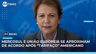 “Tarifaço” de Trump pode levar à conclusão do acordo entre o Mercosul e a UE | SBT Brasil (06/05/25)