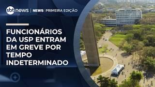 Funcionários da USP entram em greve por tempo indeterminado | #NewsPrimeiraEdição
