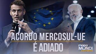 Mapa Mundi: Acordo Mercosul-União Europeia é adiado; saiba os impactos