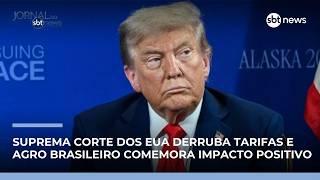 Suprema Corte dos EUA derruba tarifas e agro brasileiro comemora impacto positivo | #JornaldoSBTNews
