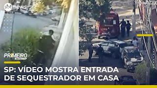 Sequestro em SP: vídeo mostra entrada de criminoso em residência | #PrimeiroImpacto