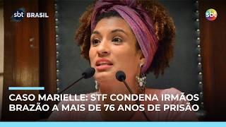 Caso Marielle: STF condena irmãos Brazão a 76 anos de prisão por mandar matar vereadora 