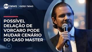 Possível delação de Daniel Vorcaro pode mudar cenário do caso Master; veja análise | #RadarNews