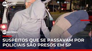 Criminosos que se passavam por policiais são presos em São Paulo | #SBTNoticias