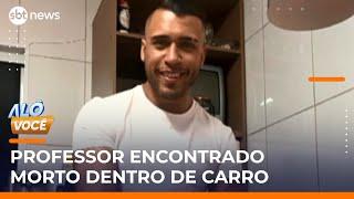 Professor é encontrado morto dentro de carro na zona leste de São Paulo | #AloVoce