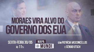 🌎 Mapa Mundi | Elon Musk deixa governo Trump e Moraes vira alvo de Marco Rubio
