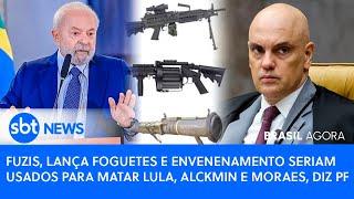 ▶️ Brasil Agora | Fuzis, lança foguetes e envenenamento seriam usados para matar Lula, Alckmin e Moraes