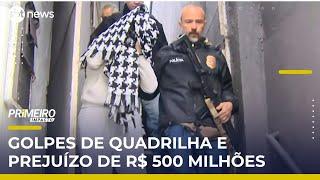 Operação prende mulher de quadrilha que aplicou R$500 milhões em golpes | #PrimeiroImpacto