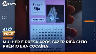 Mulher é presa no Ceará após fazer rifa cujo prêmio era cocaína | #AlôVocê