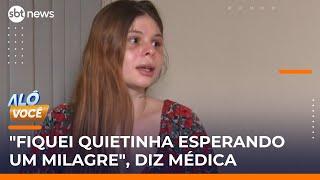 Médica agredida por fisiculturista desabafa após cirurgias | #AloVoce