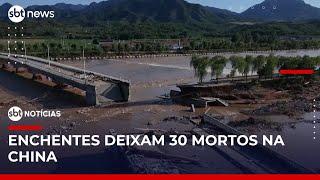Enchentes deixam 30 mortos e mais de 80 mil desabrigados na China após chuvas recordes | #SBNoticias