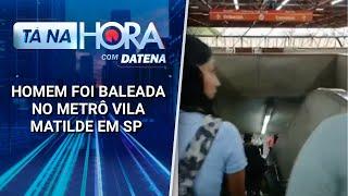 Homem foi baleada no Metrô Vila Matilde em SP | Tá na Hora (20/02/25)