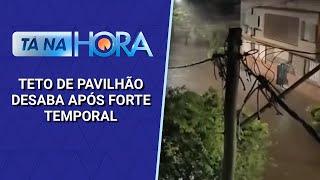 Teto de pavilhão desaba após forte temporal em Porto Alegre | Tá na Hora (02/12/24)