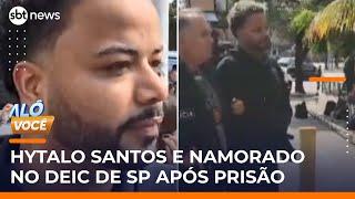 Presos, influenciador Hytalo Santos e marido chegam ao DEIC de SP | #AloVoce