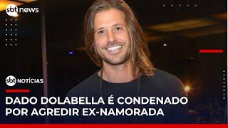 Dado Dolabella é condenado a mais de 2 anos de prisão por agredir ex-namorada | #SBTNotícias