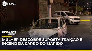 Mulher descobre suposta traição e ateia fogo no carro do marido em SP | #PrimeiroImpacto
