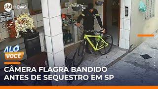 Câmera interna mostra entrada de criminoso antes de sequestro em SP | #AloVoce