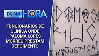 Funcionários de clínica onde mulher morreu após hidrolipo prestam depoimento | Tá na Hora (29/11/24)