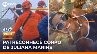 Corpo de Juliana Marins é resgatado, diz chefe de agência da Indonésia | #AloVoce