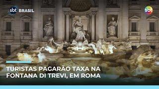 Roma vai cobrar taxa de turistas para acesso à Fontana di Trevi | #SBTBrasil