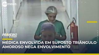 Médica é flagrada com celular de suposto amante morto  e nega envolvimento | #PrimeiroImpacto