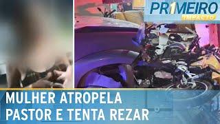 Mulher alcoolizada atropela pastor e reza Pai-Nosso | Primeiro Impacto (14/01/25)