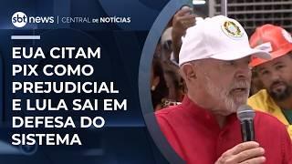 Lula reage após os EUA citarem Pix como prejudicial a fornecedores americanos | #CentraldeNotícias