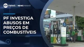 PF investiga abusos em preços de combustíveis | #NewsManhã