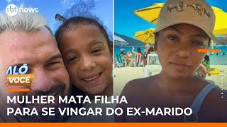 Mãe mata filha de 7 anos para se vingar do ex-marido em MG | #AloVoce