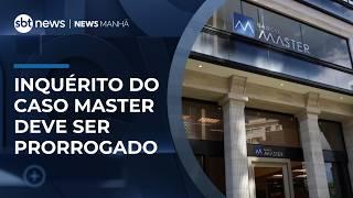 PF pede mais prazo ao STF para concluir investigação do caso Master | #NewsManhã