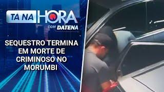 Sequestro termina em morte de criminoso no Morumbi | Tá na Hora (10/03/25)