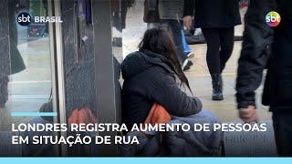 População de rua cresce em Londres e preocupa autoridades