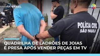 Ladrões de joias são presos após vender peças roubadas em programa de TV 