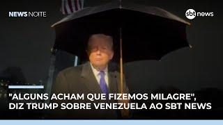 "Alguns acham que fizemos milagre", diz Trump sobre Venezuela, em resposta ao SBT News | #NewsNoite