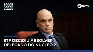 Por unanimidade, STF condena 5 réus do núcleo 2 da tentativa de golpe | #PoderExpresso