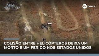 Colisão entre helicópteros deixa um morto e um ferido nos Estados Unidos | #NewsDomingo
