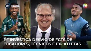 PF investiga desvio de R$ 7 milhões do FGTS de jogadores, técnicos e ex- atletas