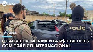 PF faz operação contra quadrilha de tráfico internacional que movimentou R$ 2 bilhões | #SBTBrasil 