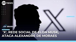 Rede social 'X' crítica Moraes e apoia sanções dos EUA ao ministro do STF | #SBTBrasil 
