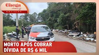 Homem é morto após cobrar dívida de R$ 6 mil e três são presos | Chega ais Notícias (04/12/24)