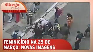 Novas imagens mostram população contendo feminicida na 25 de março | Chega Mais Notícias (25/11/24)