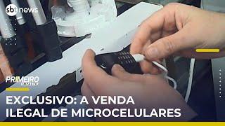 “Batonzinho”: Reportagem flagra venda ilegal de microcelulares em SP | #PrimeiroImpacto