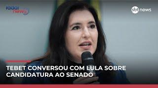Tebet fala com Lula e debate possibilidade de candidatura ao Senado
